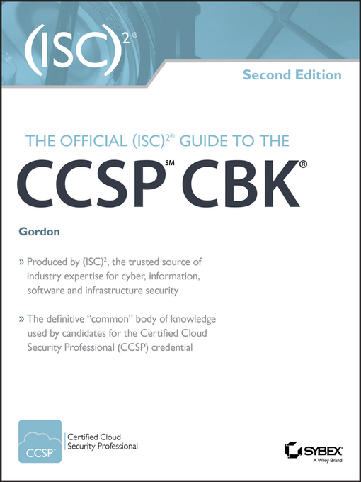 Title details for The Official (ISC)2 Guide to the CCSP CBK by Adam Gordon - Available